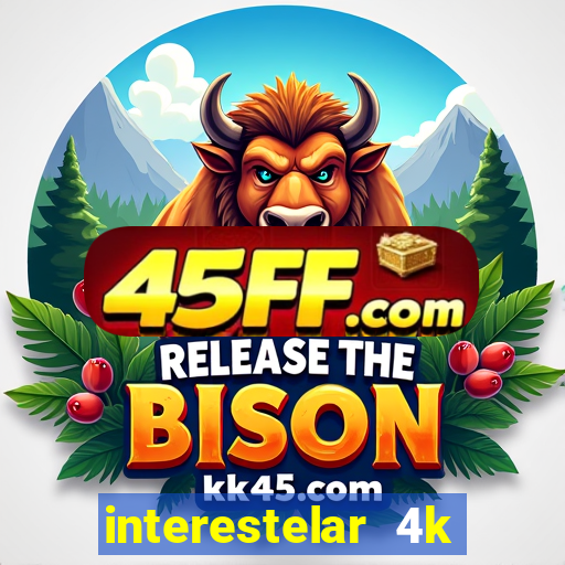 interestelar 4k dublado download